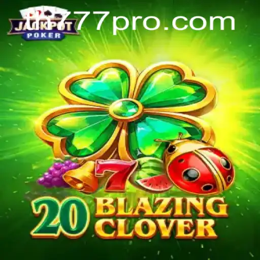 The Thrilling World of 20BlazingClover: Gaming at Its Finest