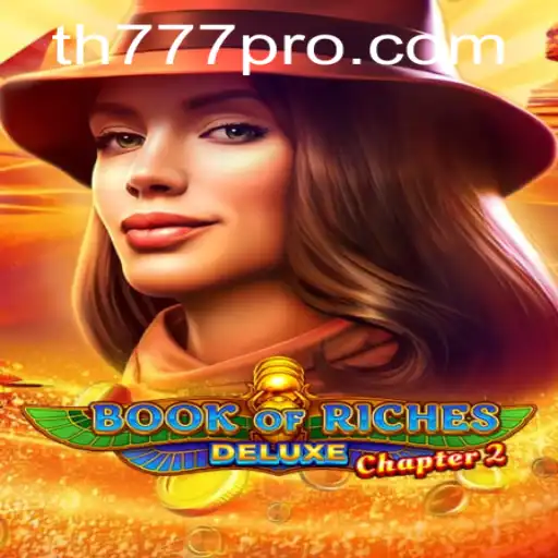 Exploring the Thrills of Book of Riches Deluxe Chapter 2