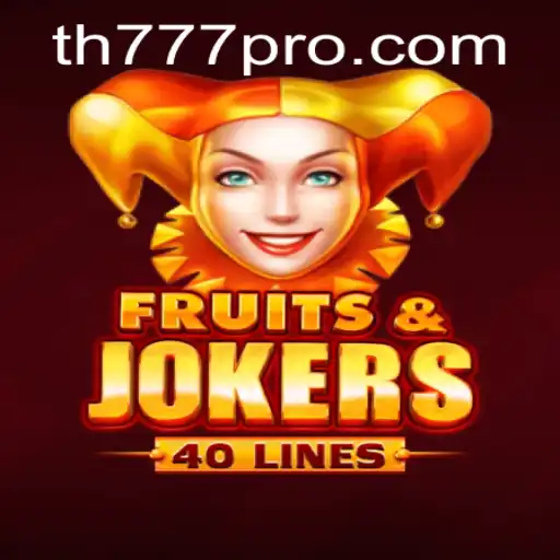 Discover the Exciting World of FruitsAndJokers40 with TH777