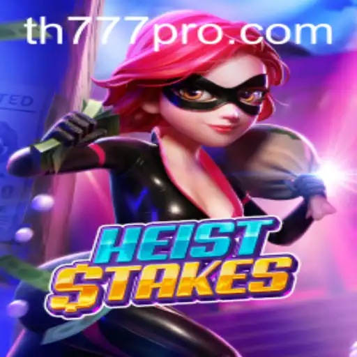 HeistStakes: Embark on an Epic Caper with TH777