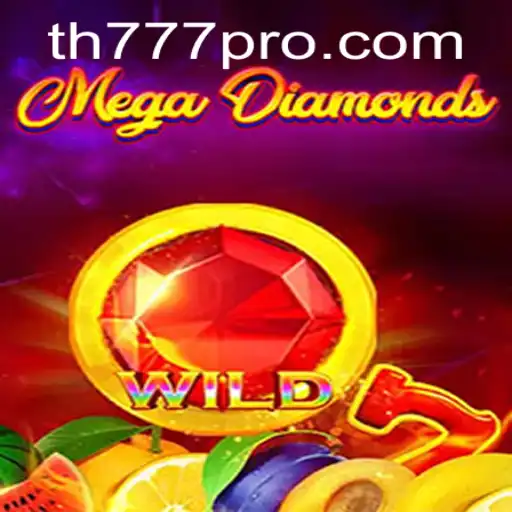 Explore the Thrilling World of MegaDiamond with Keyword TH777