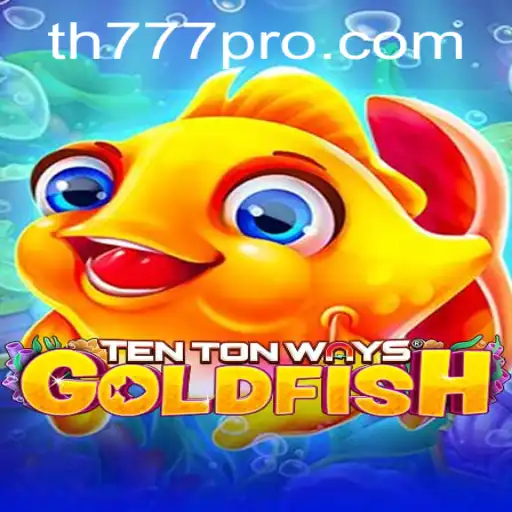 The Intriguing World of TenTonWaysGoldfish: Exploring TH777