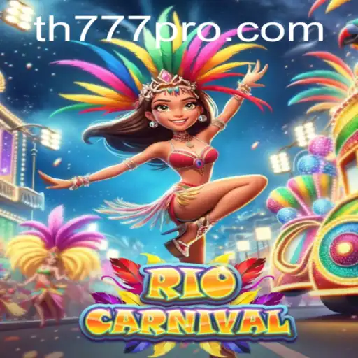Unveiling RioCarnival: A Thrilling Gaming Experience with TH777