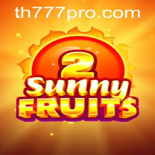 Uncover the Thrills of SunnyFruits2: A Vibrant Gaming Experience with TH777