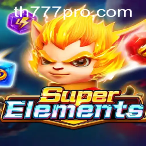 Explore the Intriguing World of SuperElements: A Thrilling Gameplay with TH777