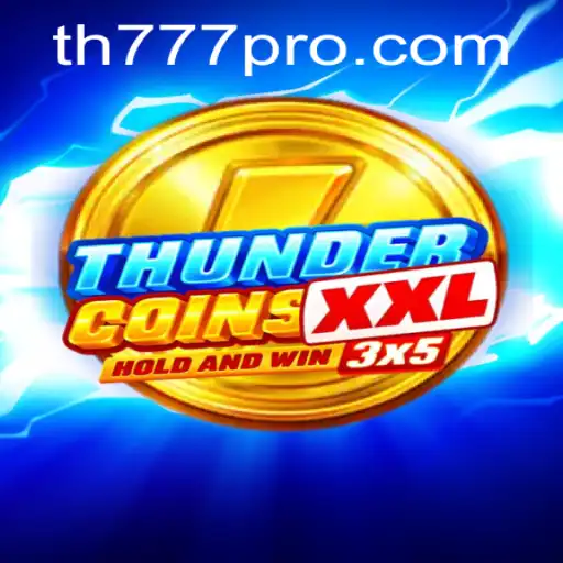 Exploring the World of ThunderCoinsXxl: A Thrilling Gaming Adventure
