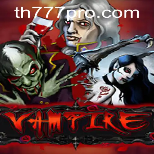 Unveiling Vampire TH777: A New Era in Gaming